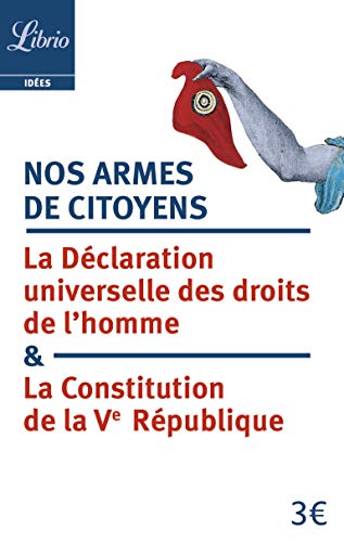 Nos armes de citoyens: La Constitution de la Vᵉ République & la Déclaration universelle des droits de l'homme