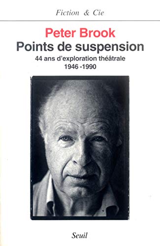 Points de suspension. Quarante-quatre ans d'exploration théâtrale (1946-1990)