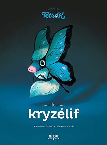 Adopte un tetrok - Le Kryzelif