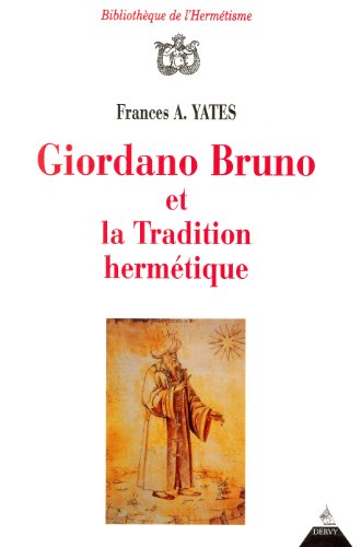 Giordano Bruno et la Tradition hermétique