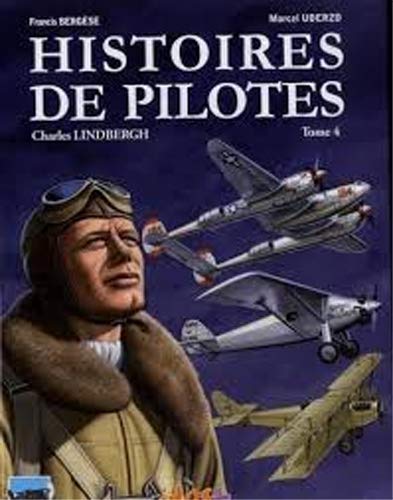 Histoires de pilotes, Tome 4 : Charles Lindbergh