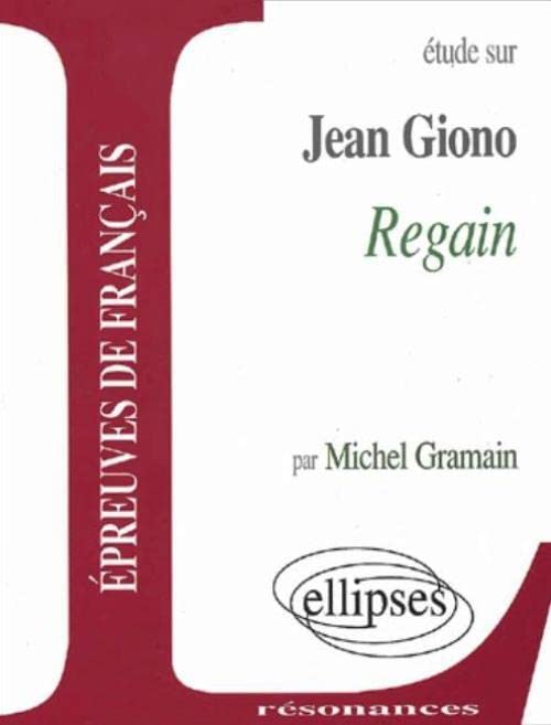 Etude sur Regain de Giono : Epreuves de français