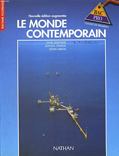 LE MONDE CONTEMPORAIN PREMIERE BAC PRO. Nouvelle édition 1995