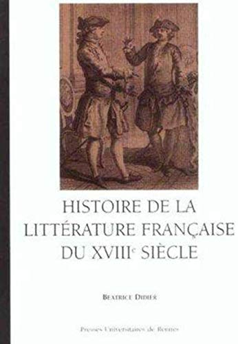 Histoire de la littérature française DU 18E SIECLE