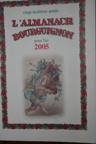 Almanach du Bourguignon 2005 (l')