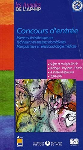 Concours d'entrée masseurs kinésithérapeute technicien en analyse biomédicale manipulateurs en électrocardiologie médicale 2004/2007