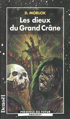 Les dieux du Grand Crâne