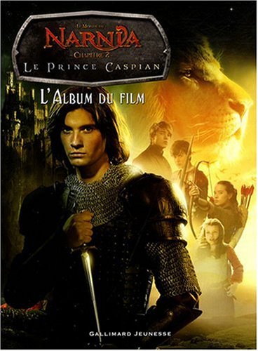 Le Monde de Narnia : Le Prince Caspian : L'Album du film
