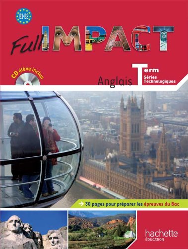 Full impact Term. séries technologiques - Livre élève Format compact + CD audio - Ed. 2012