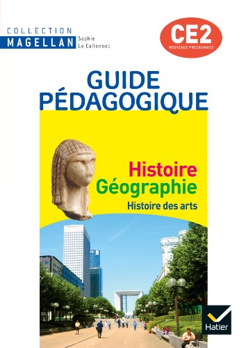 Magellan Histoire-Géographie CE2 éd. 2010 - Guide pédagogique