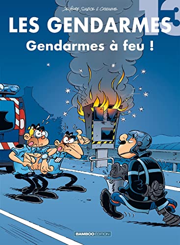 Les Gendarmes - tome 13: Gendarmes à feu !
