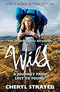 Wild : A Journey from Lost to Found (Film Tie-in)