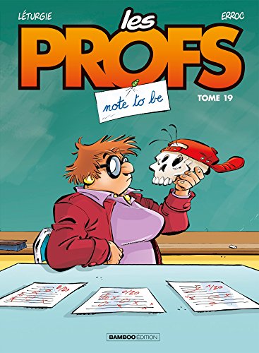 Les Profs - tome 19: Note to be