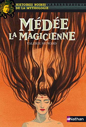 Médée la magicienne - Histoires noires de la Mythologie - Dès 12 ans (13)