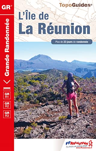 L'Ile de la Réunion: Plus de 23 jours de randonnée