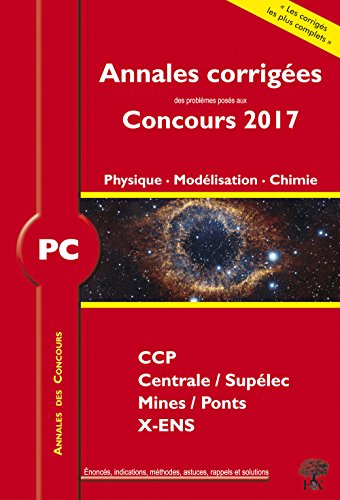 Annales des concours 2017 PC physique modélisation et chimie