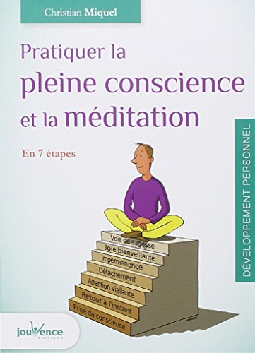 Pratiquer la pleine conscience et la méditation