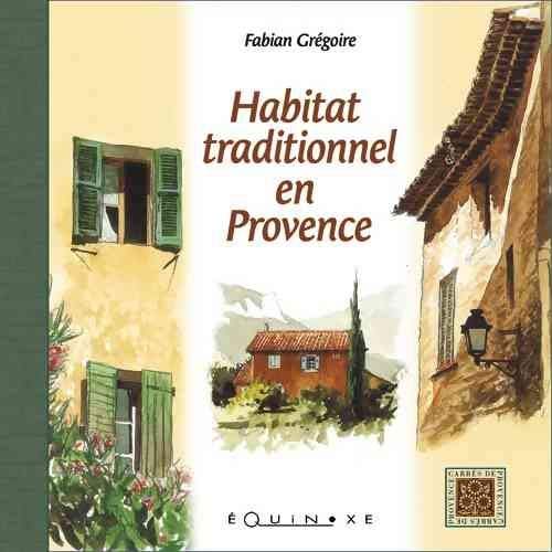 Habitat traditionnel en Provence