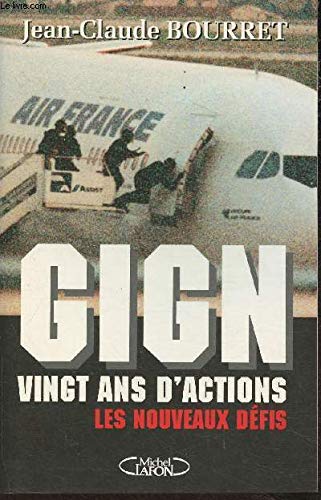 GIGN, vingt ans d'action: 1974-1994