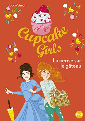 Cupcake Girls - tome 12 : La cerise sur le gâteau (12)
