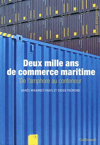 Deux mille ans de commerce maritime: De l'amphore au conteneur