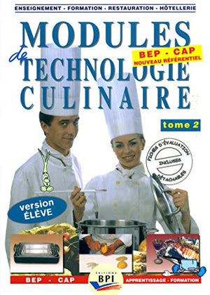 Modules de technologie culinaire BEP-CAP.: Tome 2, Version élève