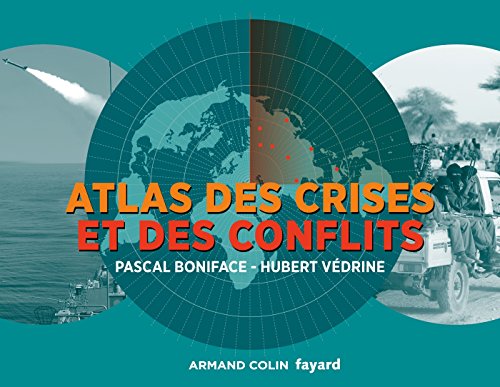 Atlas des crises et des conflits - 3e éd.