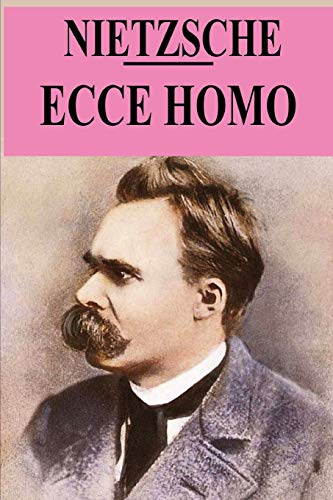 Ecce Homo: édition originale et annotée