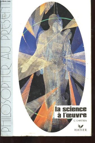 La science à l'oeuvre