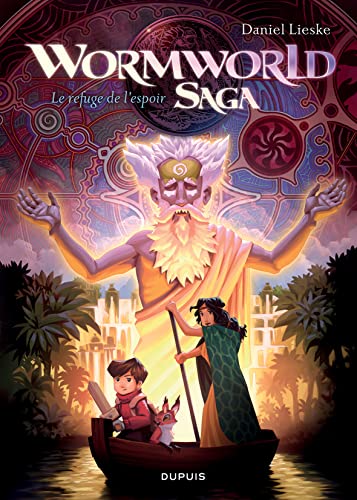 Wormworld Saga - tome 2 - Le refuge de l'espoir