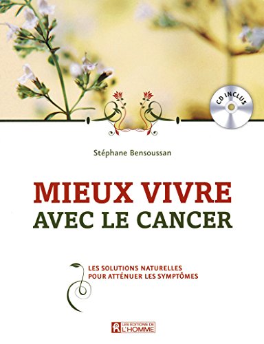 MIEUX VIVRE AVEC LE CANCER (CD INCLUS)
