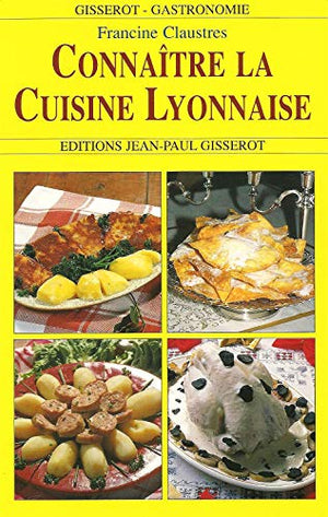 Connaître la cuisine lyonnaise