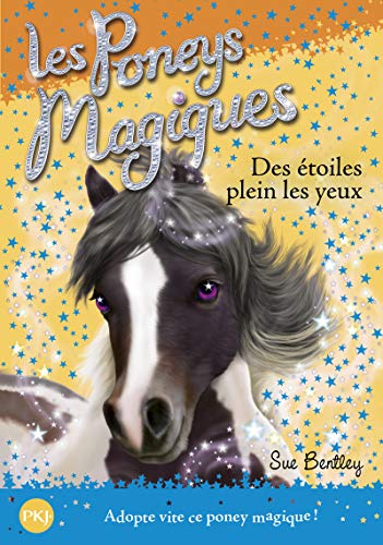 Les poneys magiques - tome 03 : Des étoiles plein les yeux (03)