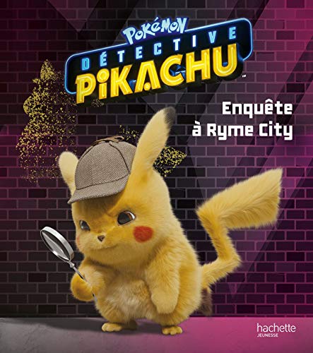 Pokémon - Détective Pikachu - Enquête à Ryme City