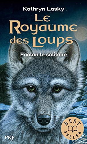 Le royaume des loups - tome 01 : Faolan le solitaire (1)