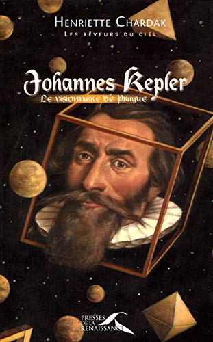 Johannes Kepler : Le Visionnaire de Prague