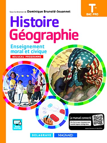 Histoire Géographie Enseignement moral et civique (EMC) Tle Bac Pro (édition 2016) - Manuel élève