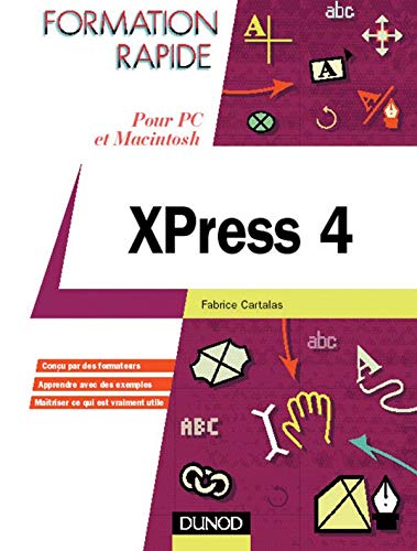 Formation rapide XPress 4 - Pour PC et Macintosh: Pour PC et Macintosh