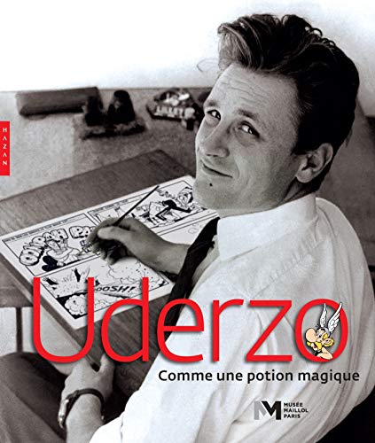 Uderzo, comme une potion magique (catalogue officiel d'exposition-musée Maillol)