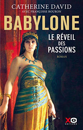 Babylone - Le réveil des passions (01)