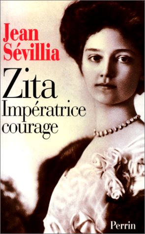 Zita : Impératrice courage