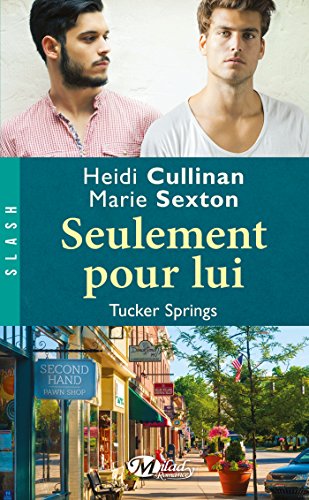 Tucker Springs, Tome : Seulement pour lui