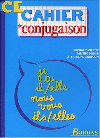 CAHIER DE CONJUGAISON CE (Ancienne Edition)