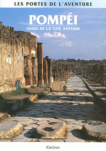 Pompéi: Guide de la cité antique