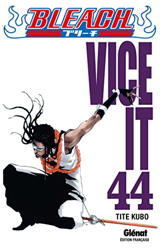 Bleach - Tome 44: Vice it