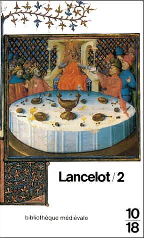 Lancelot: Tome 2, Roman du XIIIème siècle