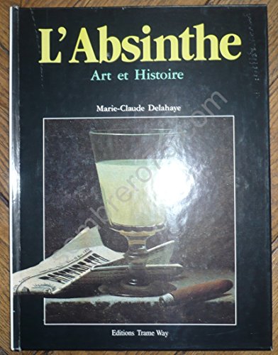 L'Absinthe : Art et Histoire