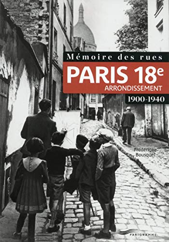 Mémoire des rues : 18e arrondissement