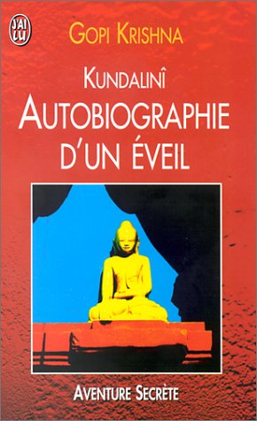 Kundalinî : Autobiographie d'un éveil