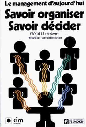 Savoir organiser : savoir decider